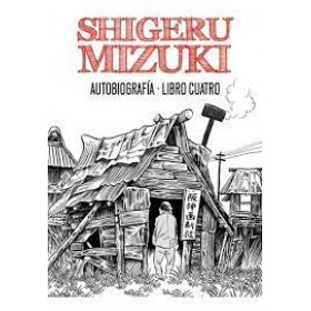 Shigeru Mizuki Autobiografia Volumen 4